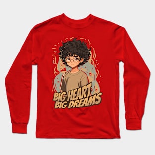 Big Heart Big Dreams Long Sleeve T-Shirt